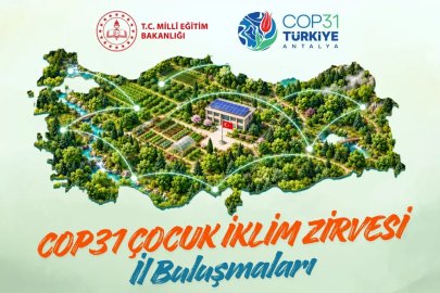 COP31 kapsamında 'Çocuk İklim Zirvesi İl Buluşmaları' düzenlenecek